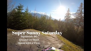 Super Sunny Saturday in Squamish, BC with a...