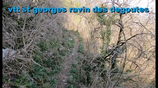 vtt st georges ravin des degoutes