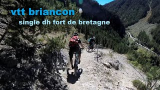 vtt dh fort de bretagne briancon ,hautes alpes