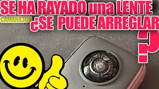 Cómo REPARAR una LENTE RAYADA de CÁMARA 360...