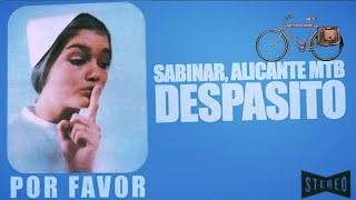 DESPAsITO y tropeSón  MTB por Sabinar, Alicante