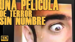 Una Pelicula de Terror sin Nombre