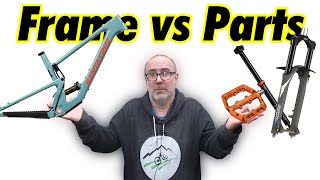 Mountain Bike Frame vs Parts | What's more...