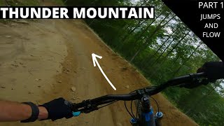 Welcome to Thunder Mountain! Pt.1 Jumps and Flow