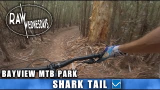 SHARK TAIL | Bayview | RAW WEDNESDAYS