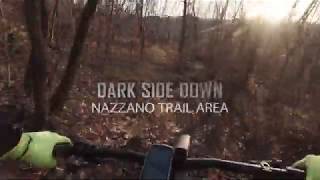 Nazzano Trail Area: Dark Side Down