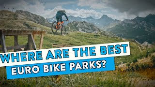 What's The Best Euro Mtb Road Trip? Here's 3...