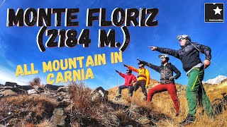 ABBIAMO FATTO  ALL MOUNTAIN IN CARNIA. MONTE...