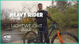 HEAVY RIDER vs LIGHTWEIGHT BIKE, can it still...