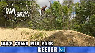 REEKER | Duck Creek MTB | RAW WEDNESDAYS