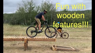 Fun with our new wooden features