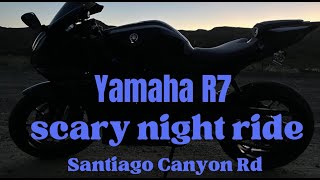 Yamaha R7 Scary Night Ride on Santiago Canyon...