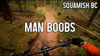 Man Boobs - Squamish Mountain Biking