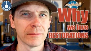 Why Do We Love Restorations