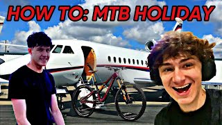 HOW TO HAVE AN MTB HOLIDAY