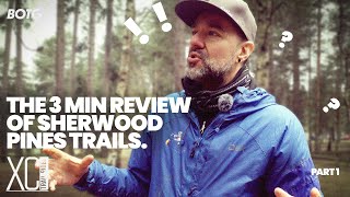 Sherwood Pines MTB Trails - The 3 Min Review.