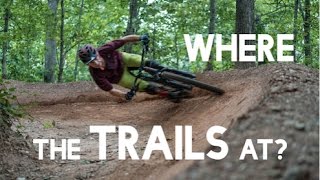 Where the trails at? Episode 1