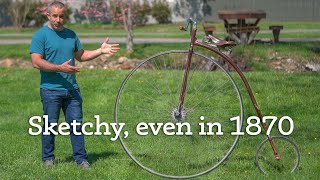 The Penny Farthing was the sketchiest bicycle...