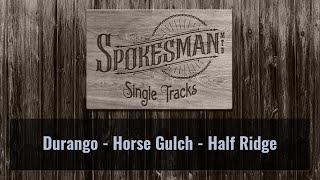 Single Tracks: Durango - Half Ridge