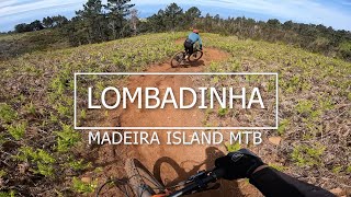 Madeira Island MTB  'LOMBADINHA'