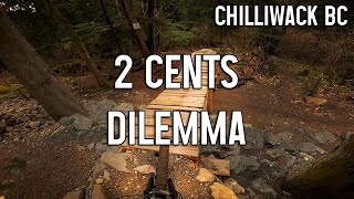 2Cents & Dilemma - Vedder -  Fraser Valley...