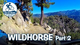 Wildhorse Part 2 | San Bernardino National Forest