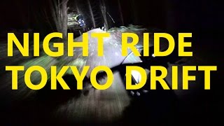 MTB Night ride: Tokyo Drift