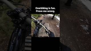 Tell me overbiking is wrong. #mtb #ebike #emtb