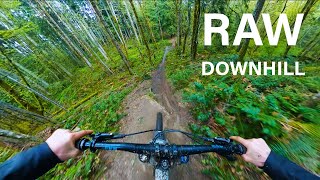 Raw, Fast Downhill Riding!