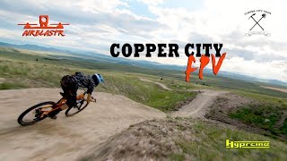 Copper City Trails - MTB meets FPV Drone!