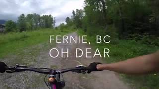 Oh Dear - Fernie, BC | Mountain Biking