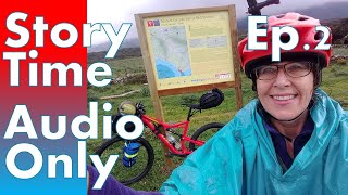 Audio only - Episode 2 Bikepacking the...