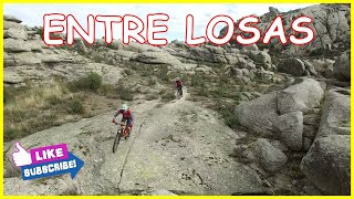 ENTRE LOSAS ⛰️ Como mola esta bajada |...