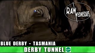 DERBY TUNNEL | Blue Derby | RAW WEDNESDAYS
