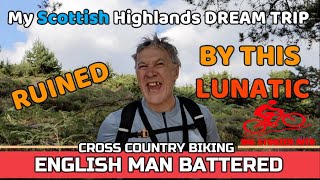 Scottish Highlands MTB Dream Trip - Ruined By...