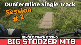 Dunfermline single track. Session # 2. Single...