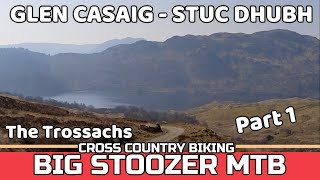 Glen Casaig -  Stuc Dhubh. Trossachs mtb...