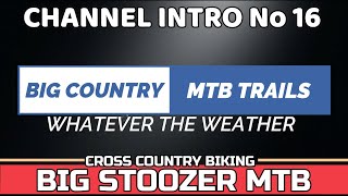 Big Stoozer MTB. Channel Intro No16. Single...