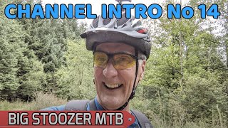 Big Stoozer MTB. Channel Intro No14. Single...