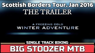 Scottish Borders mtb. January 2016 Tour. THE...