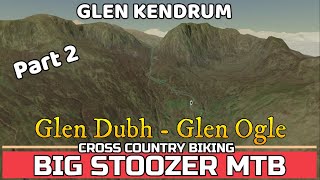 Glen Kendrum. Part 2. Glen Dubh - Glen Ogle....