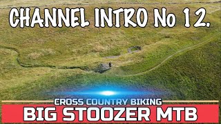 Big Stoozer MTB. Channel intro No12.