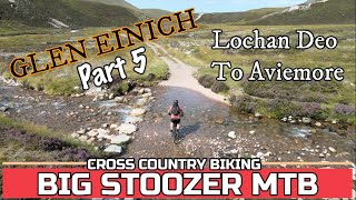 Glen Einich. Aviemore mtb. Part 5. Lochan Deo...