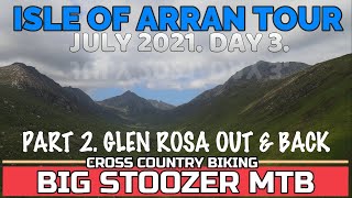Isle Of Arran mtb. July 2021 Tour. Day 3. Glen...