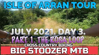 Isle Of Arran mtb. July 2021 Tour. Day 3. Glen...