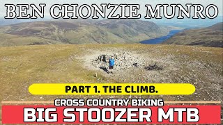 Ben Chonzie Munro. Part 1. THE CLIMB. Ben...