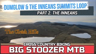 Dumglow & The Inneans Summits Loop. Part...