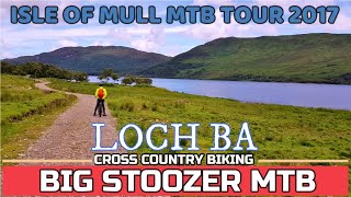 Isle of Mull MTB. July 2017 Tour. LOCH BA. MTB...