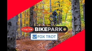 Fox Trot - Stratton Bike Park