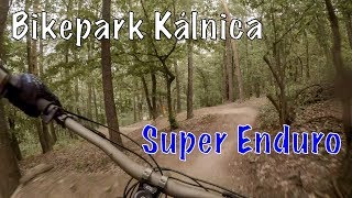 Bikepark Kálnica - Super Enduro